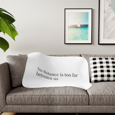 No Distance Is Too Far Between Us Sherpa Blanket - lifestyle